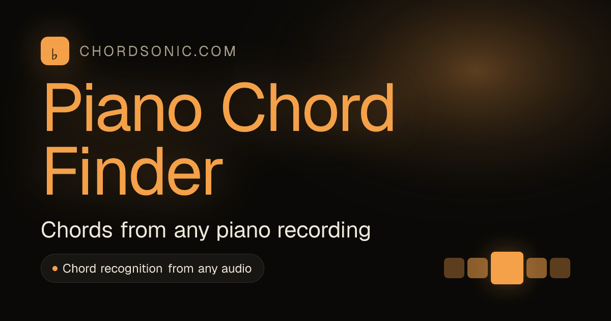 Piano Chord Finder — chords from piano audio — ChordSonic